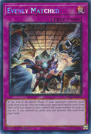 Yugioh - Evenly Matched *Select Rarity* RA01-EN074 (NM)